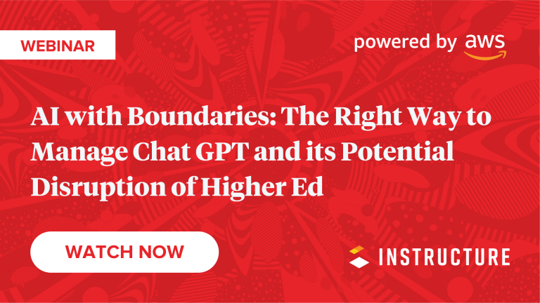 Al with Boundaries: The Right Way to Manage Chat GPT and its Potential Disruption of Higher Ed