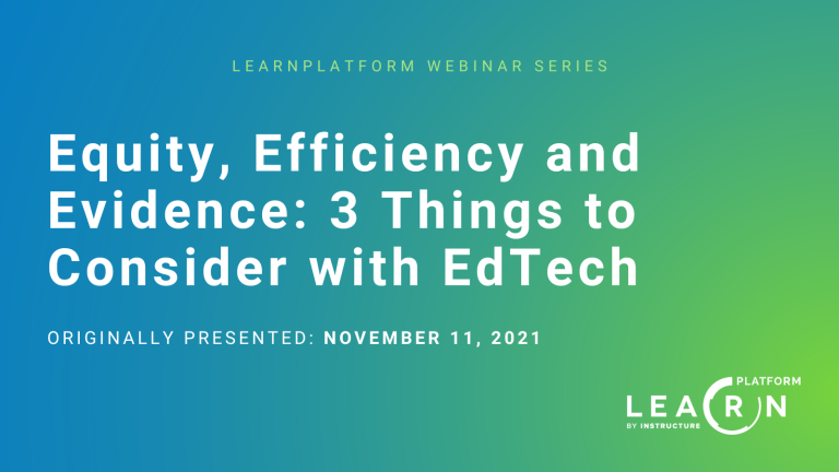 Equity, Efficiency and Evidence: 3 Things to Consider with EdTech