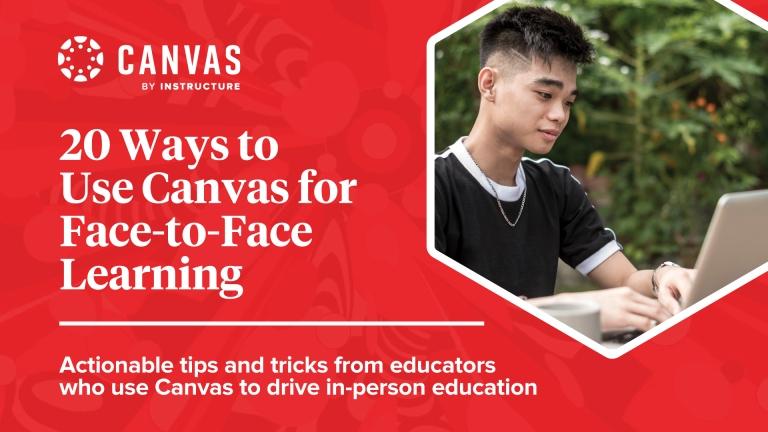 20 ways to use Canvas for face-to-face learning