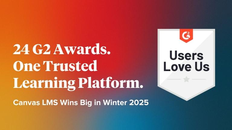 "24 G2 Awards. One Trusted Learning Platform. Canvas LMS wins big in Winter 2025" on a gradient background next to a "Users Love Us" G2 Badge